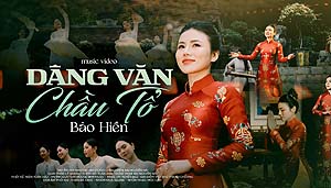 SẢN XUẤT MV CA NHẠC - MV Dâng văn Chầu tổ – Bảo Hiền
