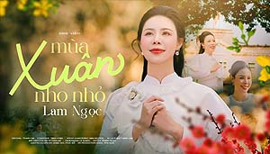 SẢN XUẤT MV CA NHẠC - Mùa xuân nho nhỏ – Lam Ngọc