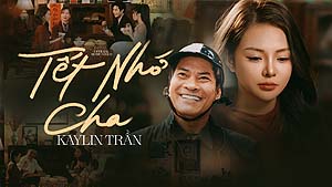 SẢN XUẤT MV CA NHẠC - Tết nhớ cha – Kaylin Trần