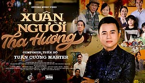 SẢN XUẤT MV CA NHẠC - Xuân Người Tha Hương – Tuấn Cường Master